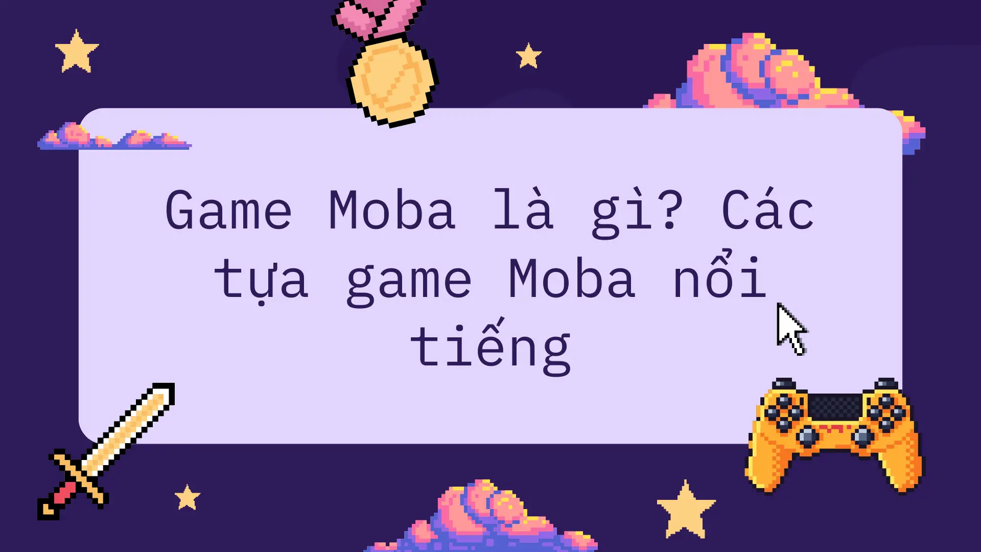 Các trò chơi MOBA nổi tiếng