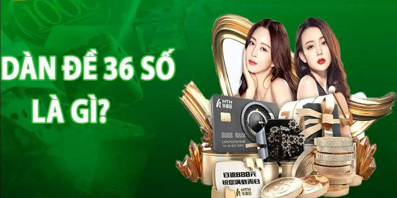 Giới thiệu về dàn 36 bất bại tại bk8